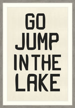 “Go Jump in the Lake” Framed Canvas Art