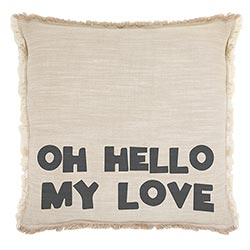 Oh Hello My Love Pillow